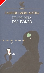 Recensione Libri: &quot;F. Mercantini: La Filosofia del Poker&quot;