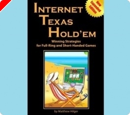 Recensione Libri di Poker: 'Internet Texas Hold'em' (Expanded Edition) di Matthew Hilger