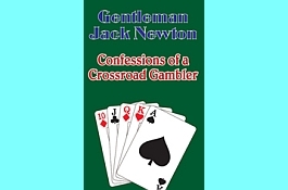 Poker Book Review: Jack Newton’s ‘Confessions of a Crossroad Gambler’