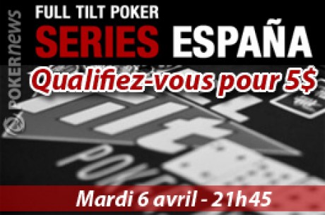 Full Tilt Poker Series España : Qualifs 5$ pour Peralada (23-25 avril)