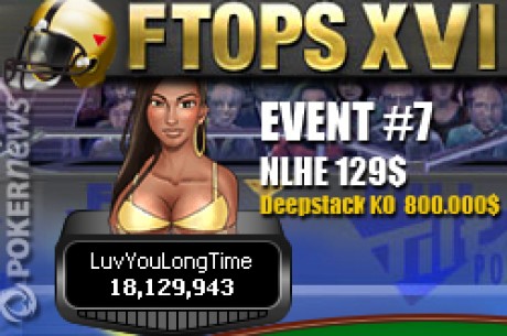 FTOPS XVI Event #7 (Full Tilt Poker) : LuvYouLongTime en force