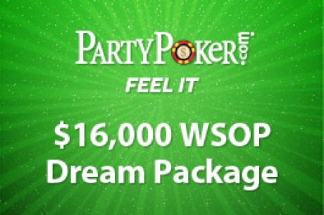 $16,000 WSOP Dream Package from PartyPoker