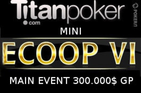 Titan Poker : ilan83 s'adjuge le Main Event Mini-ECOOP VI