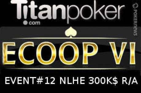 ECOOP VI Event#12 : 300.000$ de prizepool garanti, 100.000$ d'overlay