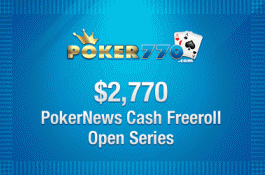 Qualifique-se Agora Mesmo para o PokerNews $2,770 Freeroll deste Domingo, no Poker770