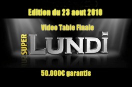 Tournoi Super Lundi bwin.fr - la table finale du 23 août 2010 en vidéo