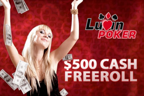Still Time to Qualify for the Final Luvin Poker $500 Freeroll - No Deposit Required!