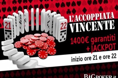 BIGpoker.it: L’Accoppiata Vincente - Due tornei Serali con 1.400€ GRT e un Jackpot Speciale