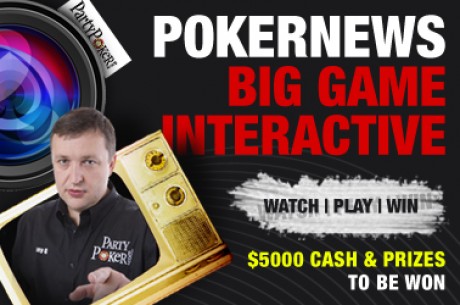 PokerNews Big Game Interactive: Transmissão Ao Vivo + $5,000 em Prêmios