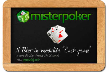 Cash Games - Misterpoker è un Passo Avanti