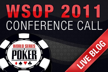 World Series of Poker Conference Call Live