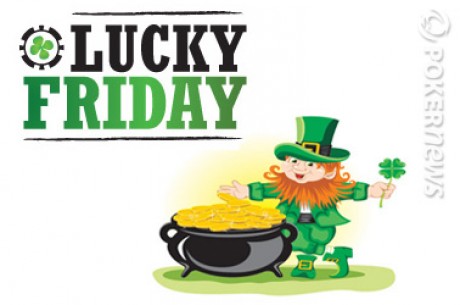 Winamax.fr Lucky Friday : Un vendredi 13 mai spécial Dublin