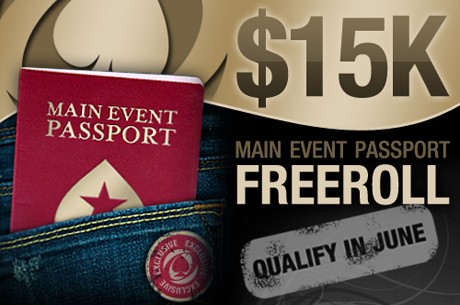 Últimos Dias para se Classificar ao $15,000 Main Event Passport Freeroll do PokerStars...