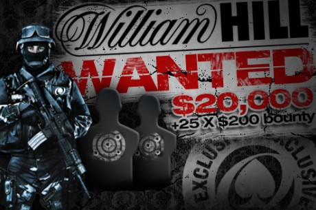 William Hill Wanted: $20,000 Freeroll + $5,000 in Bounties