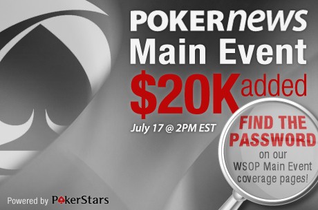 É HOJE! PokerNews Main Event no PokerStars - $20k Adicionados, Aberto a Todos