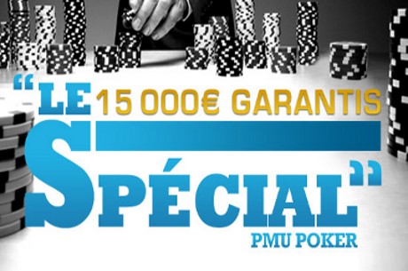 PMUpoker.fr : Tournoi mensuel "Le Spécial" 15.000€ Garantis