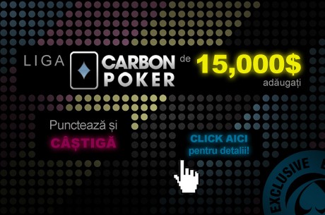 Liga Carbon Poker de 15.000$ - nu rata turneul de astă seară!