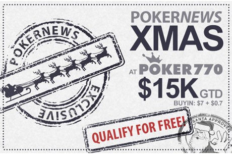 Take Your Share of $15,000 this Christmas at Poker770