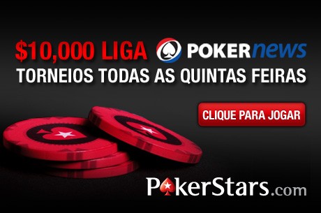 Participe da $10,000 Liga PokerNews no PokerStars Antes que Seja Tarde