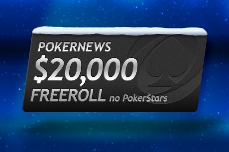 PokerNews $20K PokerStars Freeroll, Classifique-se Hoje Mesmo