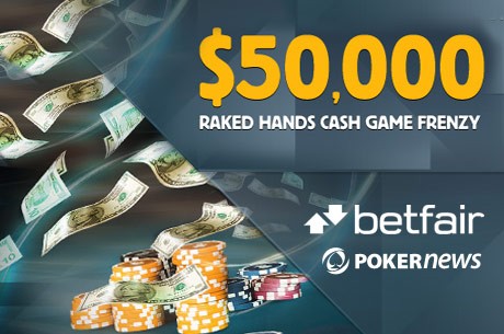 $50,000 Rake Hands Frenzy And Free-Way Promotions on Betfair Poker
