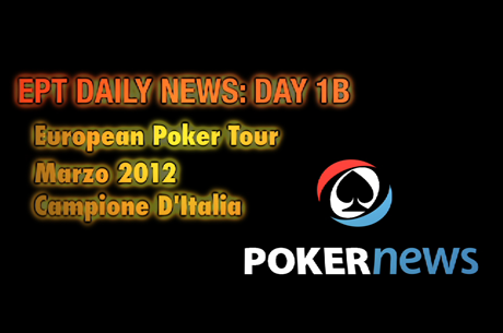 EPT Campione Daily News: Day1b