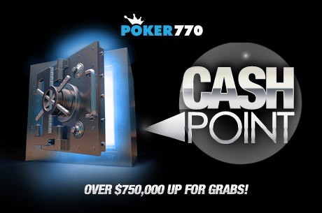 Ganhe a sua Parte de $80,000 Todas as Semanas na Promoção Cash Point do Poker770
