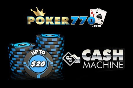 No Poker770, Receba um Extra de $20 Além dos $50 GRÁTIS com a Promoção Cash Machine