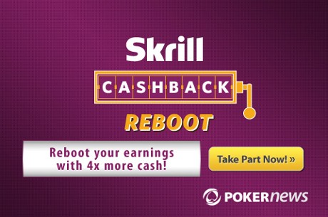 Earn 4x as Many Loyalty Points With the Skrill Cashback Reboot Promotion