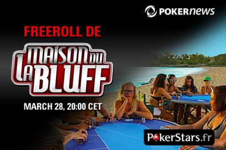 PokerStars.fr : Freeroll qualificatif pour la Maison du Bluff 3