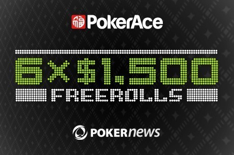 Five $1,500 Freerolls Remain in our PokerAce Promotion. Bank Your Seat Today!