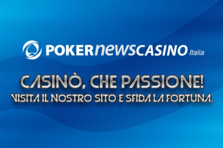 Pokernews raddoppia: oltre al poker anche i casinò online!