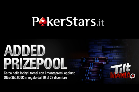 Tilt Mania: approfitta subito dell’Added Prizepool di PokerStars.it!