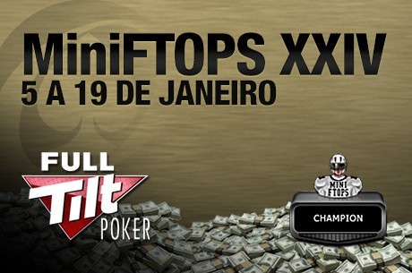 Hoje às 18:00 Evento #1 das MiniFTOPS XXIV na Full Tilt Poker