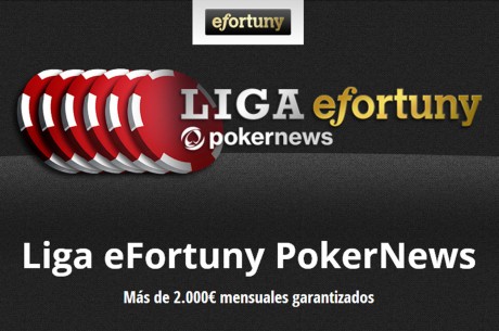 Nace la Liga eFortuny PokerNews con más de 2.000€ mensuales garantizados