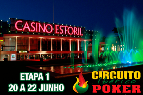 Etapa 1 do Circuito Ibérico de Poker no Casino do Estoril de 20 a 22 de Junho