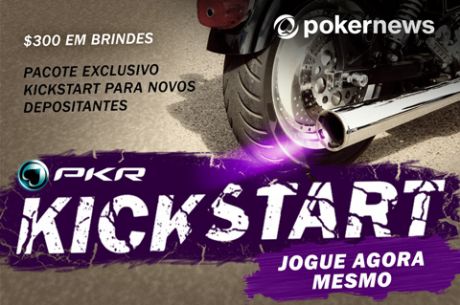 Pacote PokerNews PKR KickStart - Ganhe $250 em Prêmios
