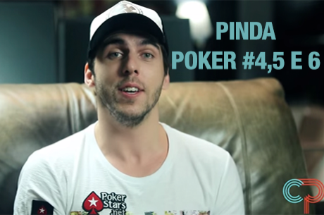 Pinda Poker #4 a #6 - Maior Lição, Sucesso e Outra Profissão