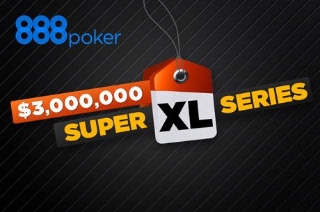 Jogue GRÁTIS o Main Event  $1,000,000 Super XL no 888poker