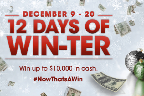 12 Days of Win-Ter Put $25,000 in Cash And Prizes on The Table at BorgataPoker.com