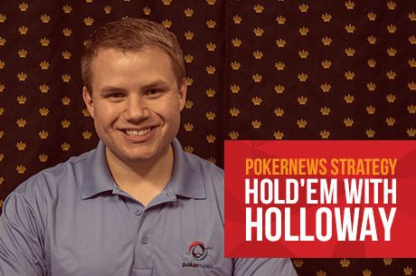 Hold’em with Holloway, Vol. 13: Knowing When to Call It Quits
