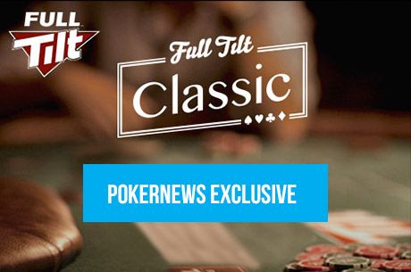 Head to the Full Tilt Classic Main Event in Our Exclusive Satellite on Feb. 21 [Password...