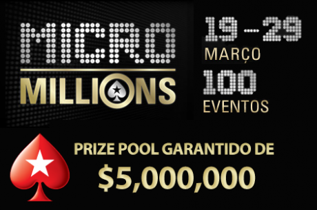 MicroMillions X: 19 a 29 de Março no PokerStars