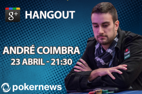 Hangout com André Coimbra - 23 Abril (21:30)
