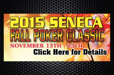 2015 Seneca Fall Poker Classic Kicks Off This Weekend and Runs Through Nov. 23