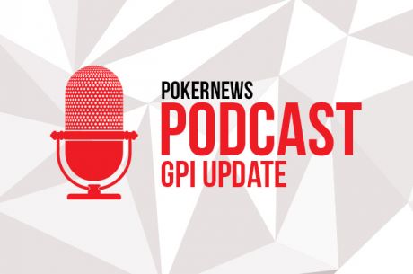 PokerNews GPI Update Episode #41: Big Shakeup in the POY and 300