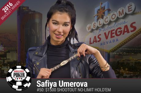 Rookie Pro Safiya Umerova Tames the 2016 WSOP $1,500 Shootout