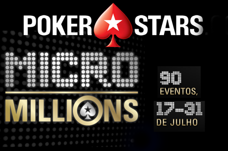 PokerStars MicroMillions 12 - 90 Eventos e Muito Dinheiro em Jogo de 17 a 31 de Julho