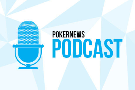PokerNews Podcast #407: Back to the Future with Brent Hanks
