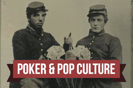 Poker & Pop Culture: The Card Playing of Billy Yank and Johnny Reb